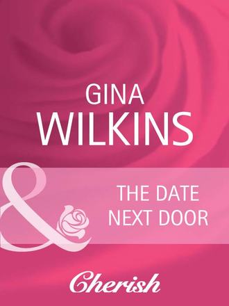 GINA  WILKINS. The Date Next Door