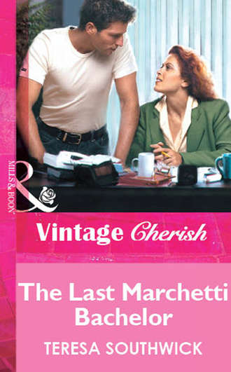 Teresa  Southwick. The Last Marchetti Bachelor