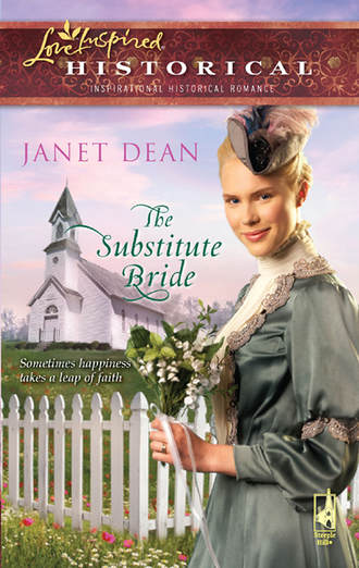 Janet  Dean. The Substitute Bride