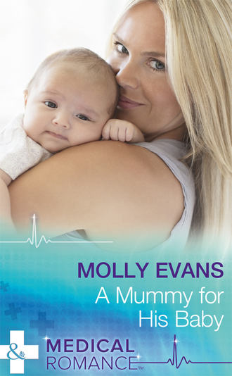 Molly  Evans. A Mummy For His Baby