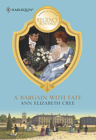 Ann Cree Elizabeth. A Bargain With Fate