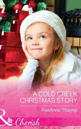 RaeAnne  Thayne. A Cold Creek Christmas Story