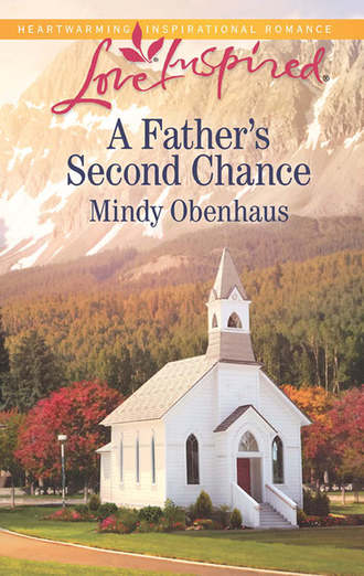 Mindy  Obenhaus. A Father's Second Chance