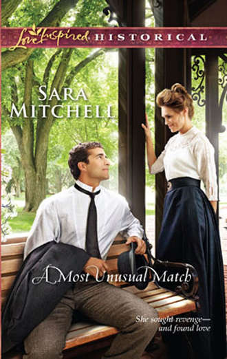 Sara  Mitchell. A Most Unusual Match