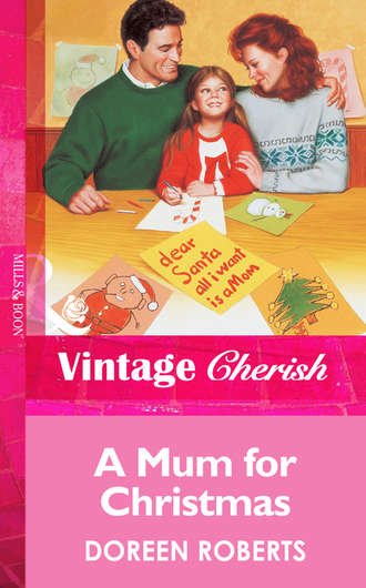 Doreen  Roberts. A Mum for Christmas