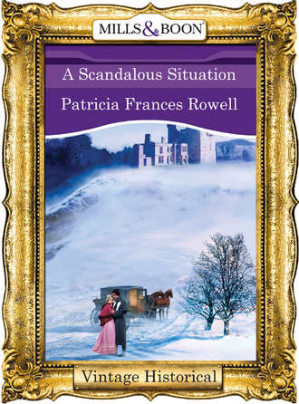 Patricia Rowell Frances. A Scandalous Situation