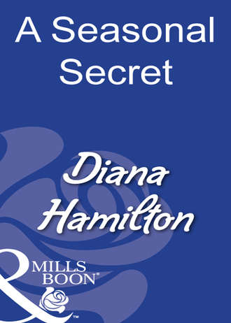 Diana  Hamilton. A Seasonal Secret