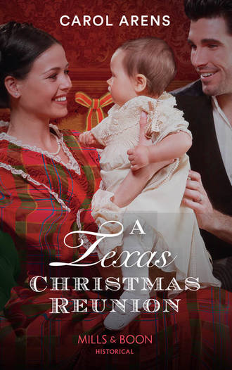 Carol Arens. A Texas Christmas Reunion