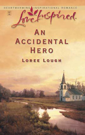 Loree  Lough. An Accidental Hero