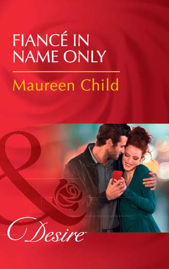 Maureen Child. Fianc? In Name Only