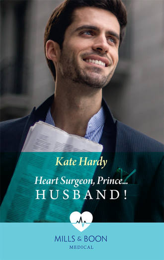 Kate Hardy. Heart Surgeon, Prince...Husband!