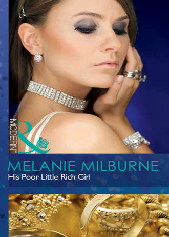 MELANIE  MILBURNE. His Poor Little Rich Girl