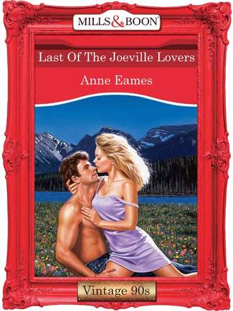 Anne  Eames. Last Of The Joeville Lovers