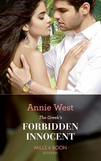 Annie West. The Greek's Forbidden Innocent