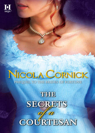 Nicola  Cornick. The Secrets of a Courtesan