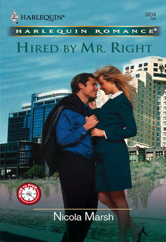 Nicola Marsh. Hired by Mr. Right