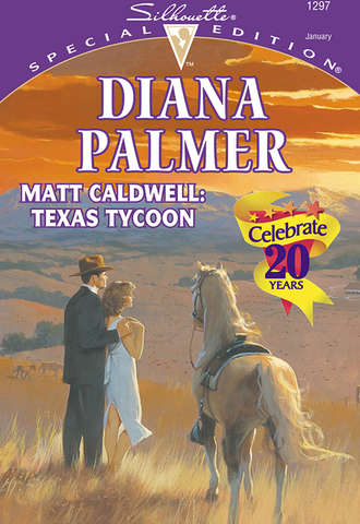 Diana Palmer. Matt Caldwell: Texas Tycoon