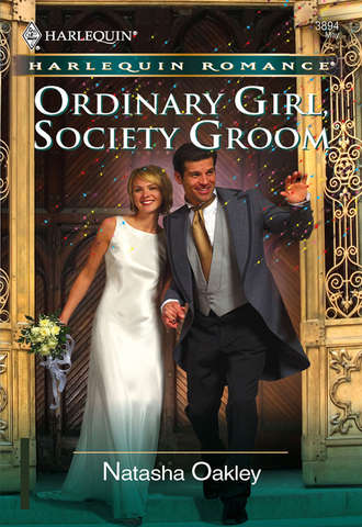 NATASHA  OAKLEY. Ordinary Girl, Society Groom