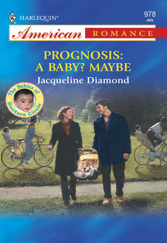 Jacqueline  Diamond. Prognosis: A Baby? Maybe