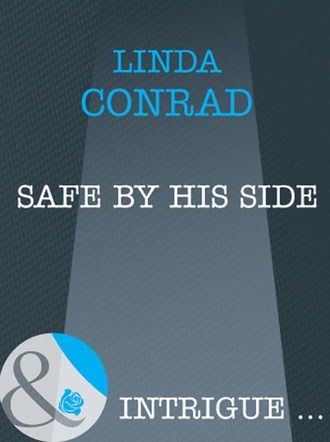 Linda  Conrad. Safe by His Side