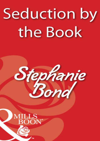 Stephanie  Bond. Seduction by the Book