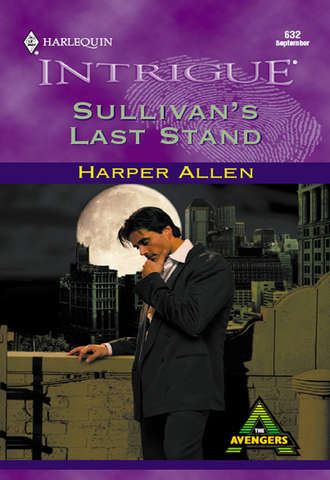 Harper  Allen. Sullivan's Last Stand