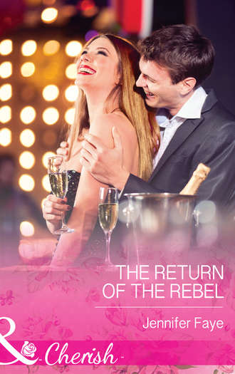 Jennifer  Faye. The Return of the Rebel