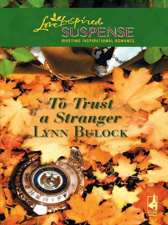 Lynn  Bulock. To Trust a Stranger