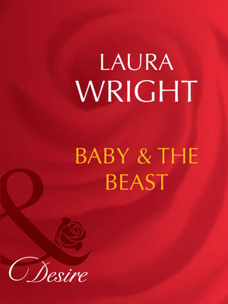 Laura  Wright. Baby and The Beast