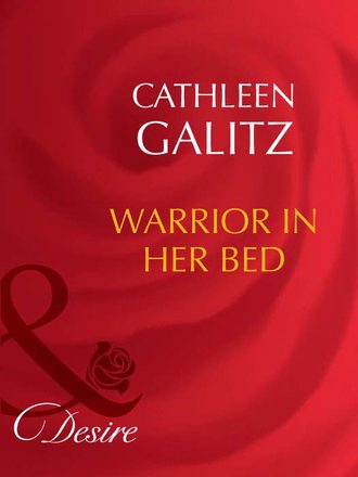 Cathleen  Galitz. Warrior In Her Bed