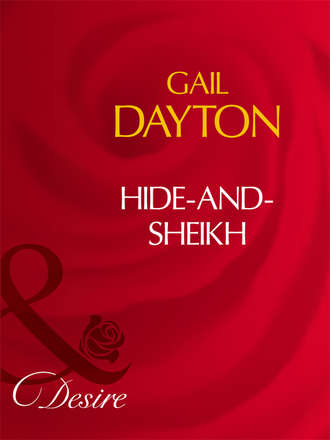 Gail  Dayton. Hide-And-Sheikh