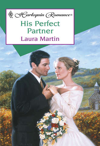 Laura  Martin. His Perfect Partner