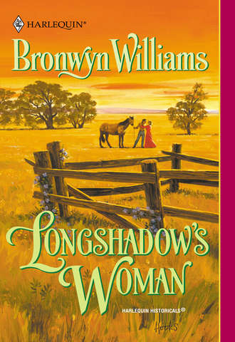 Bronwyn  Williams. Longshadow's Woman