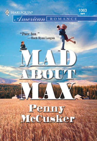 Penny  McCusker. Mad About Max