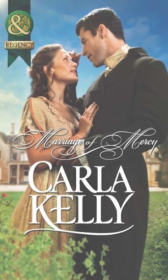 Carla Kelly. Marriage of Mercy