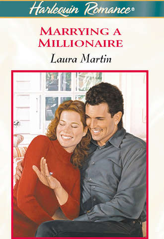 Laura  Martin. Marrying A Millionaire