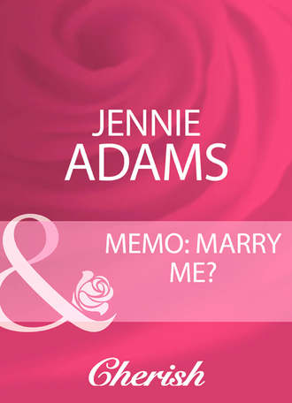 Jennie  Adams. Memo: Marry Me?