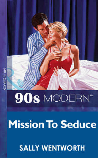 Sally  Wentworth. Mission To Seduce