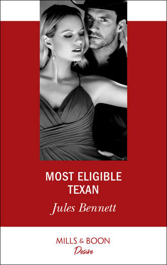 Jules Bennett. Most Eligible Texan