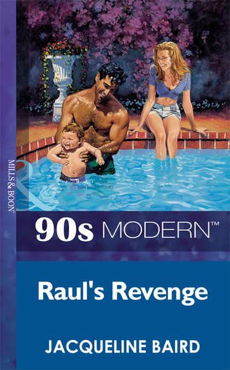 JACQUELINE  BAIRD. Raul's Revenge