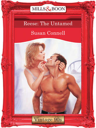 Susan  Connell. Reese: The Untamed