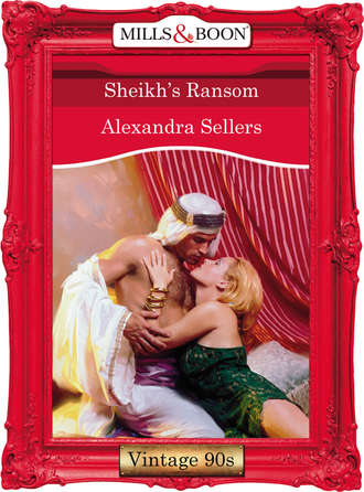 ALEXANDRA  SELLERS. Sheikh's Ransom