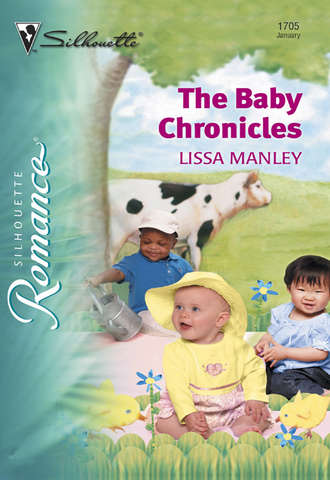 Lissa  Manley. The Baby Chronicles