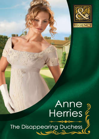 Anne  Herries. The Disappearing Duchess