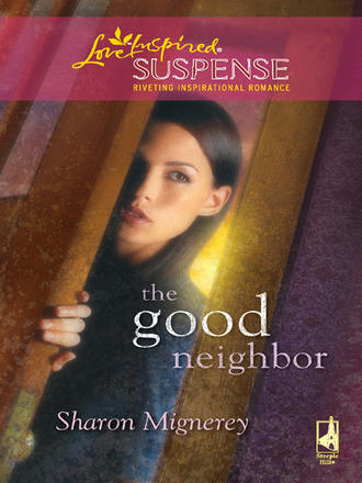 Sharon  Mignerey. The Good Neighbor