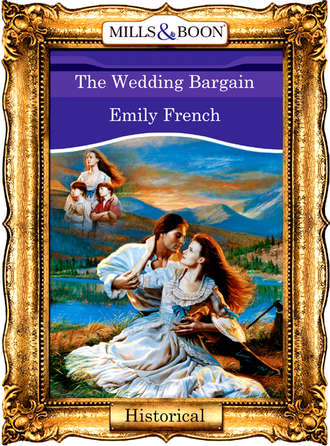 Emily  French. The Wedding Bargain