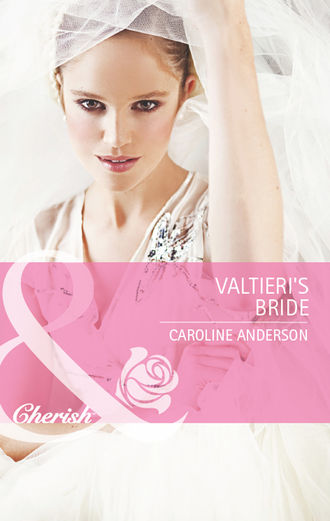 Caroline  Anderson. Valtieri's Bride