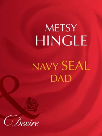 Metsy  Hingle. Navy Seal Dad