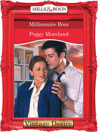 Peggy  Moreland. Millionaire Boss