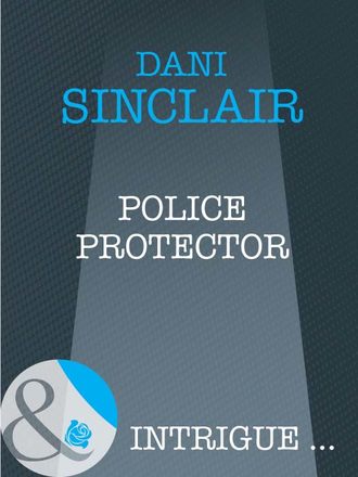 Dani Sinclair. Police Protector